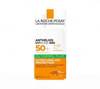 LA ROCHE-POSAY ANTHELIOS UVMUNE 400 FLUIDE OIL CONTROL SPF50+ SUNSCREEN- 50ML